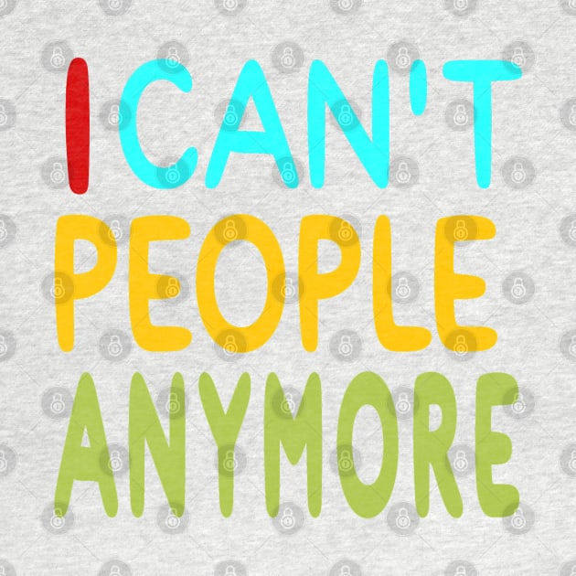 I Can't People Anymore - Front by SubversiveWare